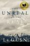 [Collected Works of Ursula K. Le Guin 01] • The Unreal and the Real · the Selected Short Stories of Ursula K. Le Guin